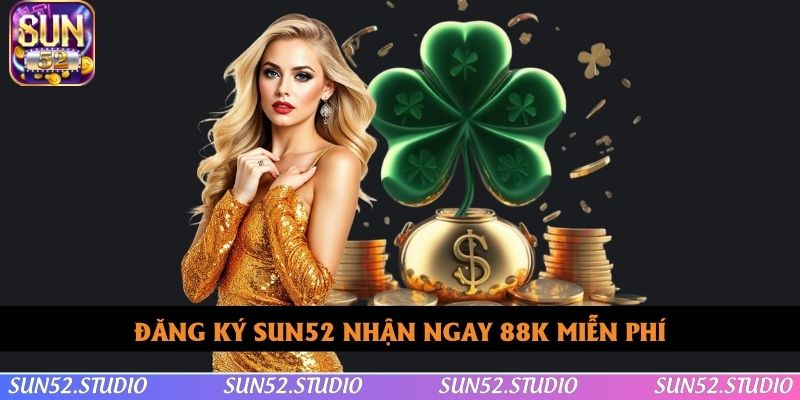Đăng ký liền tay nhận ngay 88K miễn phí Đăng ký liền tay nhận ngay 88K miễn phí